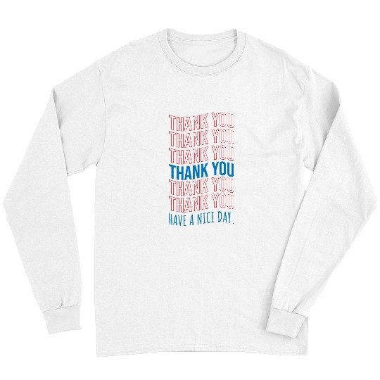 Bartender Job Thank you and have a nice day for Bartender Long Sleeves
