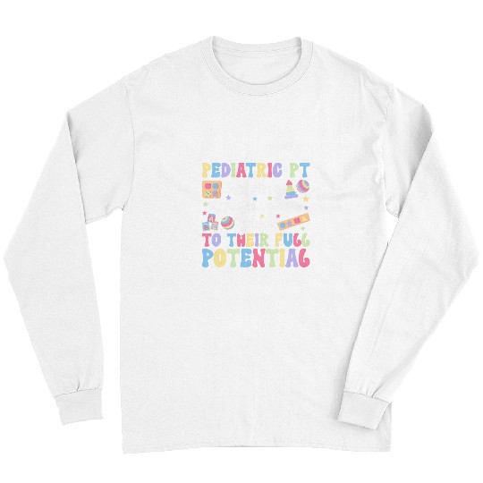 Pediatric PT Helping Tiny Humans Pediatric Physical Therapy Long Sleeves