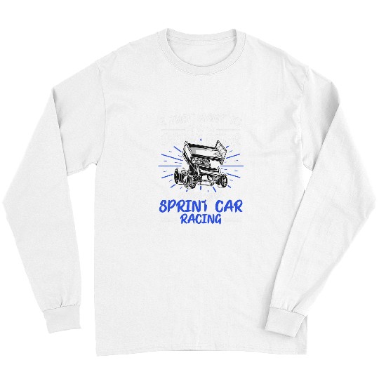 Beer Fun Sprint Car Racing Drink Beer Race Track Racer 20 Long Sleeves