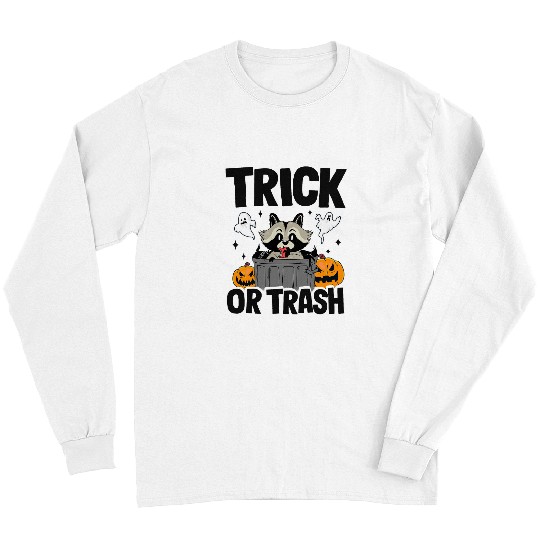 Raccoon Pet Trick Or Trash Racoon Raccoon Halloween 3 Long Sleeves