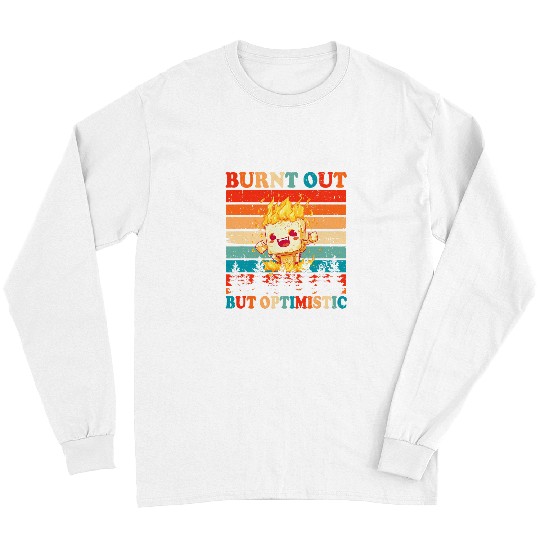 Burnt Out But Optimistic Marshmallow Retro Sunset Camping 2 Long Sleeves