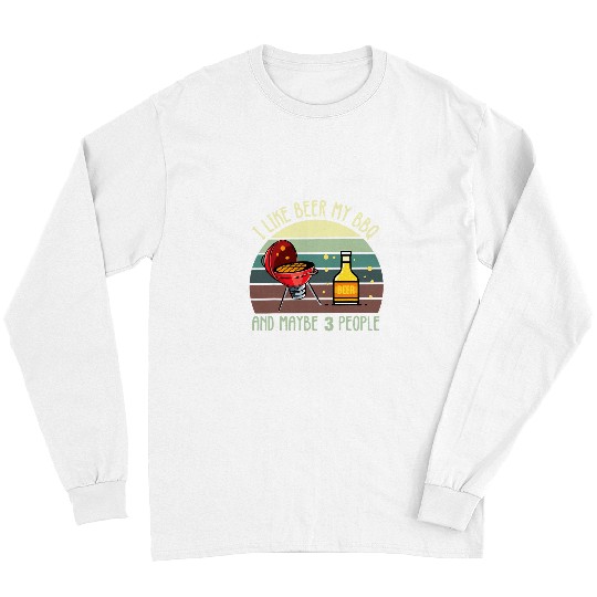 Beer Fun I Like Beer My BBQ 3 beer Drinking people 1 Long Sleeves