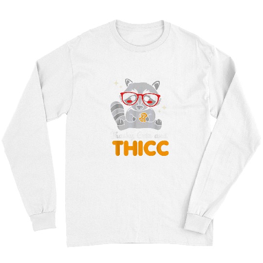 Raccoon Pet Trashy Cute And Thicc Kawaii Raccoon Racoon Long Sleeves