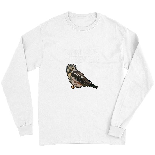 Owl Pet Northern Hawk Owl Whisperer Funny Bird Lover Long Sleeves