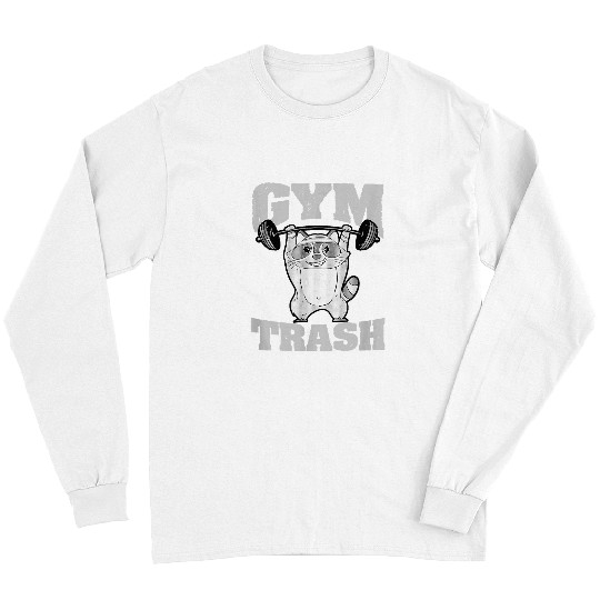Raccoon Pet Gym Trash Funny Racoon Lover Gift Workout Tee Long Sleeves