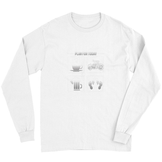 Beer Fun Classic Motorcycle Biker Plan For Today Coffee Beer Long Sleeves