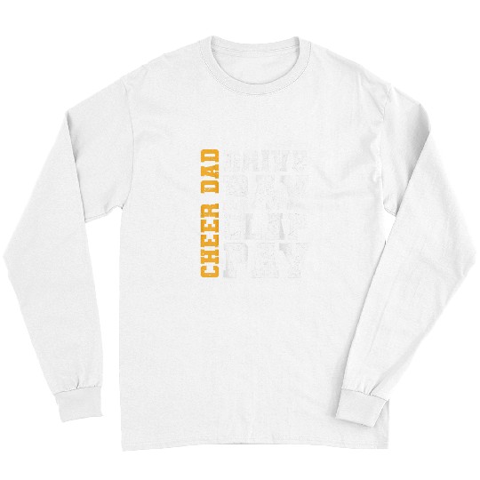 Funny Cheer Dad Drive Pay Clap Pay Long Sleeves