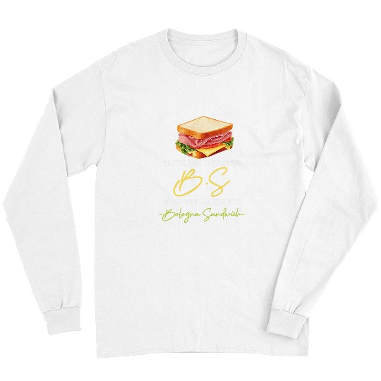 Bologna Sandwich Baloney Sausage Fried Jumbo Day Lovers Long Sleeves