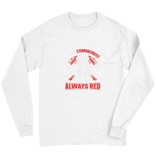 Firefighter Job Volunteer Fireman Not a Communist Firefighter Long Sleeves