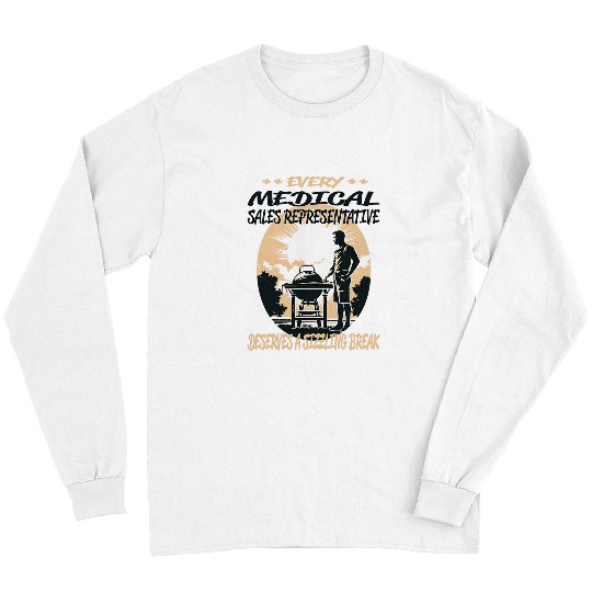 medicals Sales Representative Funny BBQ Chef or Grill Fun Long Sleeves