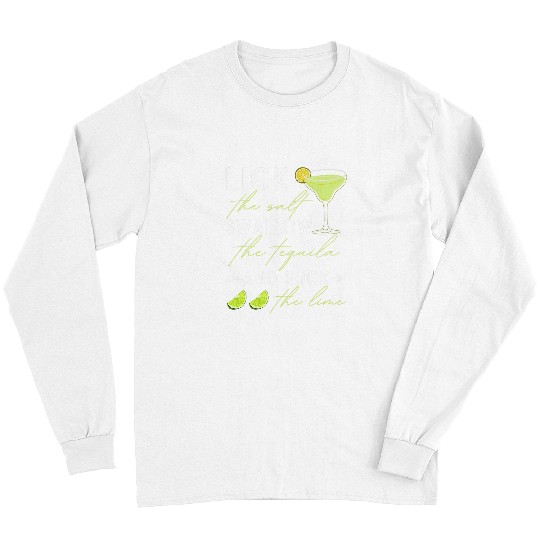 Wines Fun Funny Tequila Cinco de Mayo Lick Salt Swallow Suck Lime Long Sleeves