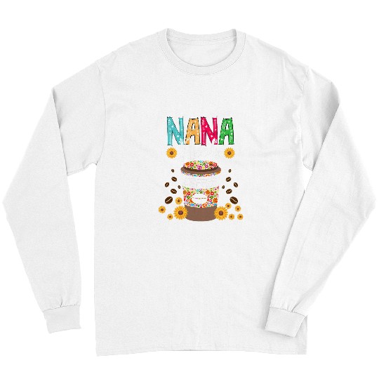 Coffee Fun Nana Needs Coffee Costume Colorful Floral Coffee Cup Lover Long Sleeves
