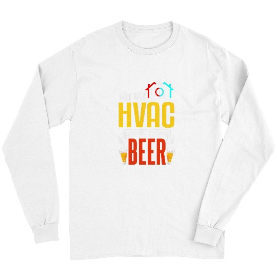 Beer Fun HVAC Tech Funny Beer Lover Joke HVAC Mechanic Long Sleeves