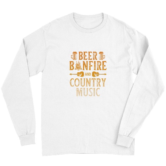 Beer Fun Beer Bonfire and Country Music His and Her Gift Music Lover Long Sleeves