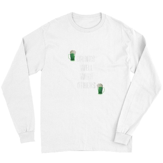Beer Fun St Patrick s Day Drinks Well With Others Green Beer Long Sleeves