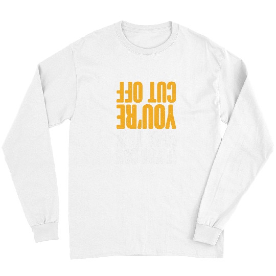 Bartender Job If you can read this you are cut off Bartender Long Sleeves