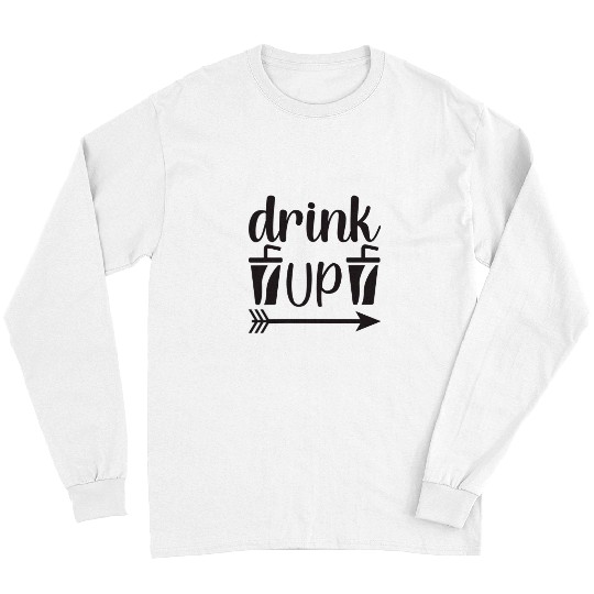 Wines Fun DrinkUp Drinking Liquor Drinker Funny Long Sleeves