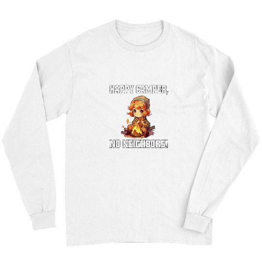 Camping Camper Cute Design Happy Camper No Neighbors Funny Long Sleeves