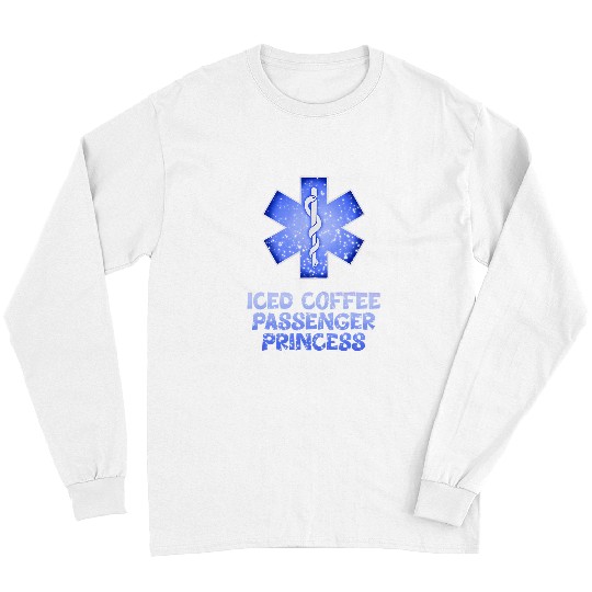 Coffee Fun EMT Paramedic Iced Coffee Passenger Princess Star of Life 8 Long Sleeves
