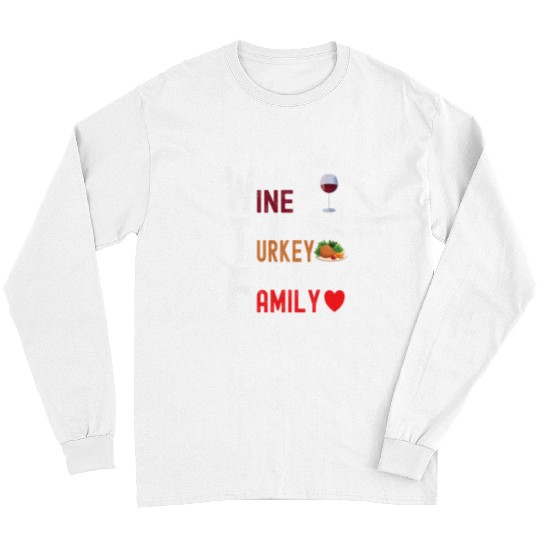 Wines Fun Funny Thanksgiving WTF Wines Turkey Family 08 Long Sleeves