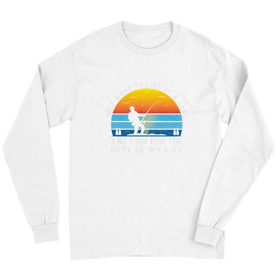 Just Want to Live by a Lake Lifestyle Lakes Habits Lagoon 8 Long Sleeves