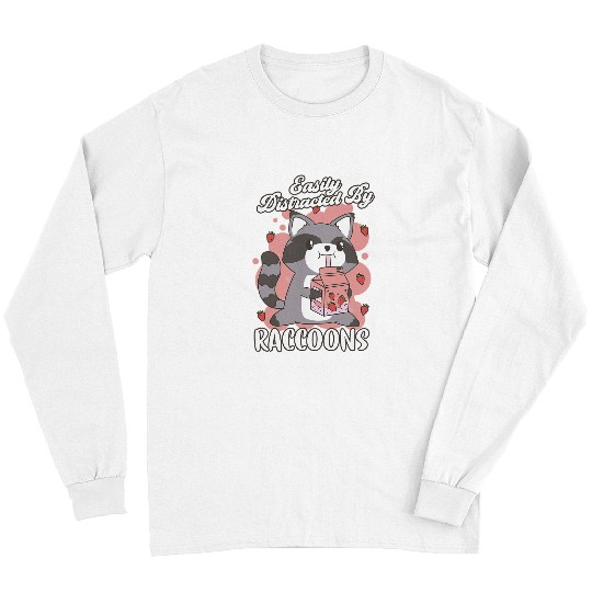 Raccoon Pet Easily Distracted by Raccoons Trash Panda Raccoon Long Sleeves