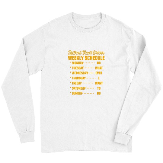 Retired Truck Driver Trucker Retirement 4 Long Sleeves