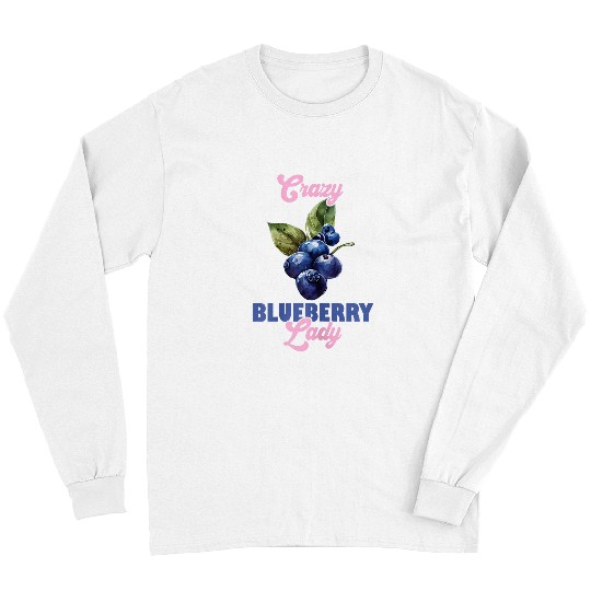 crazys Blueberry Lady Blueberries Fruit Berry Garden Long Sleeves