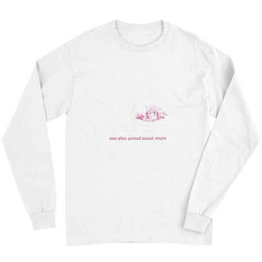 Scout Job Mom Definition Proud Scout Mom Long Sleeves
