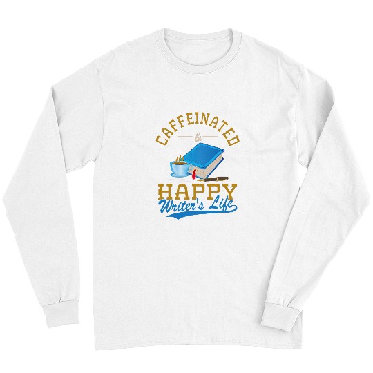 Writers Life Author Coffee Lover Writer Writing Long Sleeves