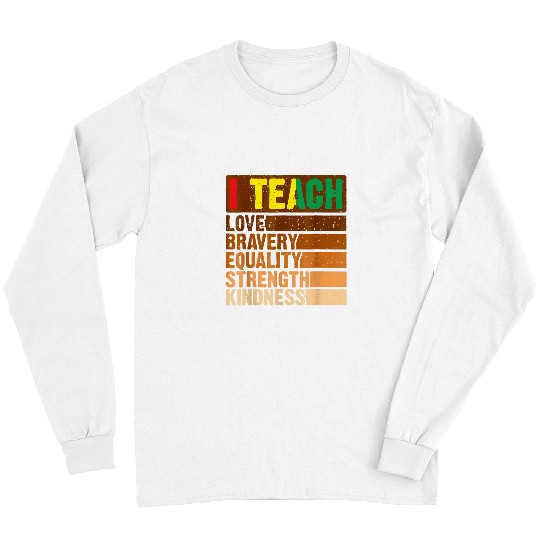Celebrate Black History Month I Teach Black History Teacher Long Sleeves