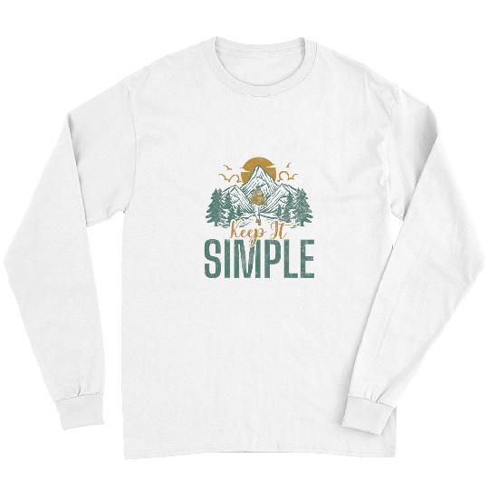 Camping Keep It Simple Sunset Forest Woods Mountain Campers Long Sleeves