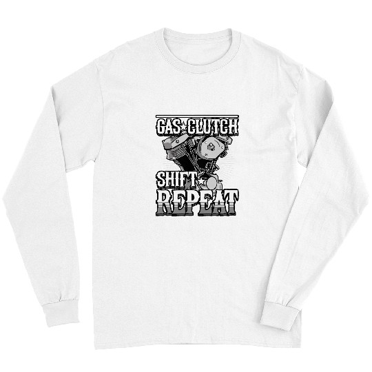 Gas Clutch Shift Repeat Motorcycle Biker Long Sleeves