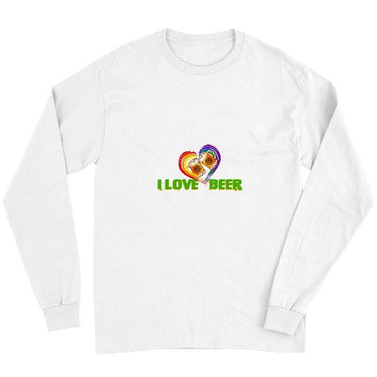 Beer Fun St Patrick s Day I Love Beer Gay Lesbian LGTB LGBTQ Pride Long Sleeves