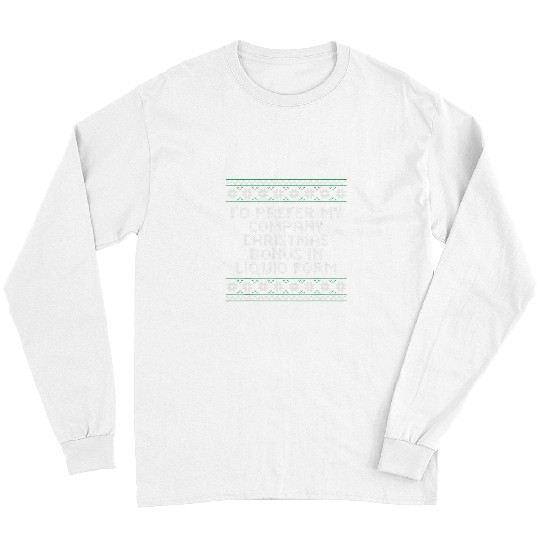 Beer Fun Company Christmas Bonus in Liquid Form Beer Lover Employee 26 Long Sleeves
