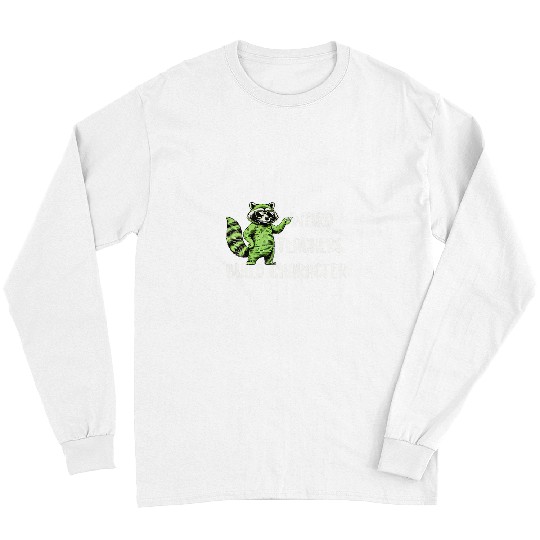 Raccoon Pet Weird Teachers Build Character Raccoon Teacher Life Women Long Sleeves