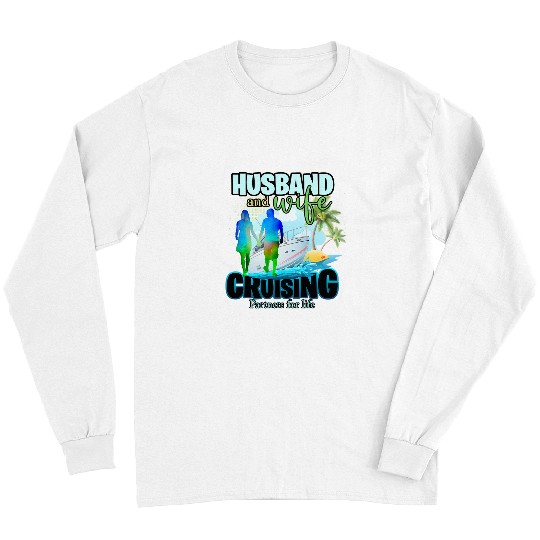 Husband and Wife Cruising Partners Cruise Trip Matching Long Sleeves