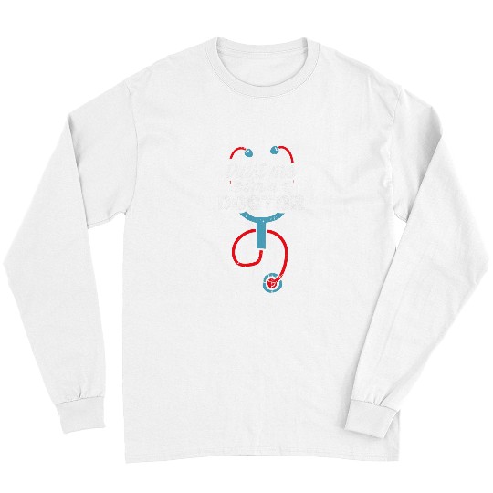 medicines Doctor Physician Trust Me Im A Doctor 1 Long Sleeves