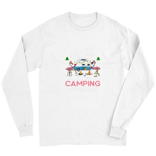 If Im Drunk Its My Friends Fault Funny Camper 1 Long Sleeves