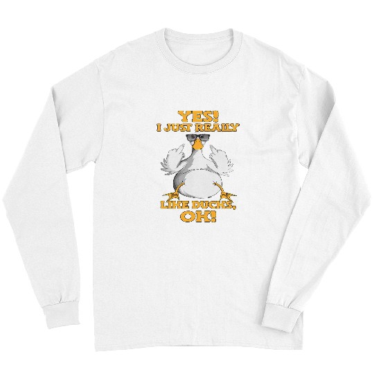 Duck Pet Yes I Just really like Ducks ok duck duck pond swimming Long Sleeves