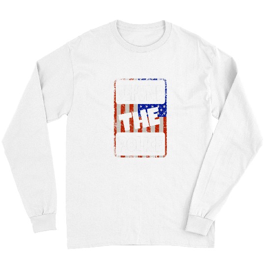Defund The Police vintages American Flag 1 Long Sleeves