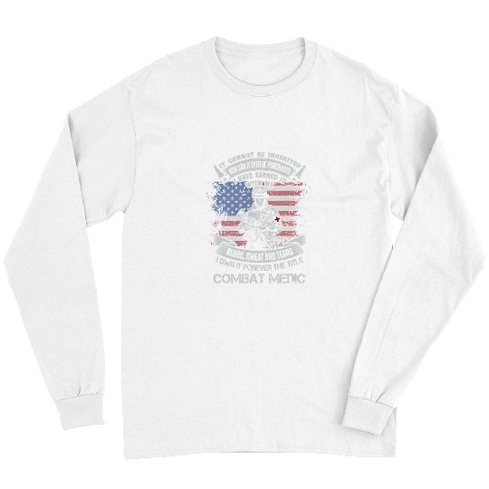 Own Forever The Title Combat Medic Flag American USA Long Sleeves