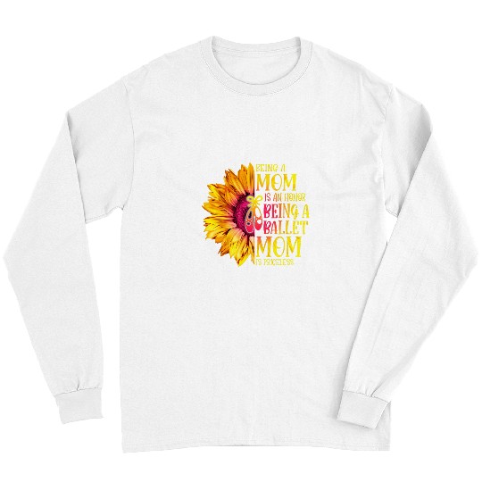 Dance Mom Ballerina Ballet Daughter Dancer Gift Dance Mom Long Sleeves