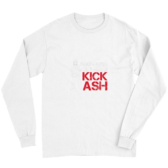 Firefighter Job Chicks Kick Ash Long Sleeves