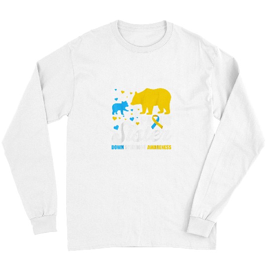 Bear Pet Proud Bear Sister Down Syndromes Awareness Brother Long Sleeves