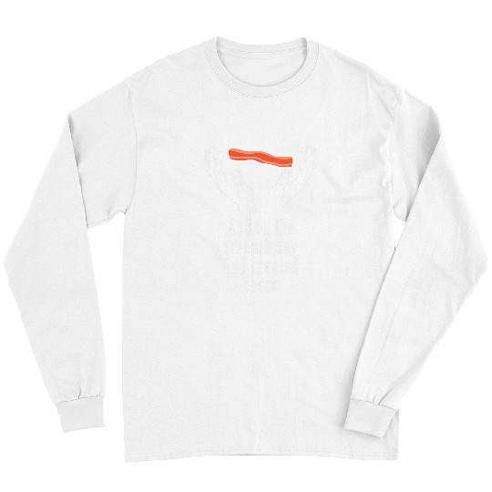 Cook On The 7Th Day God Created Bacon Long Sleeves