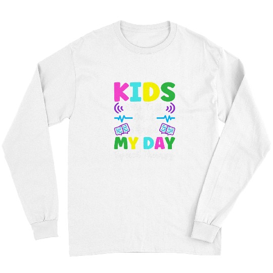 Kids Who Talk Back Make My Day Speech Therapy Long Sleeves