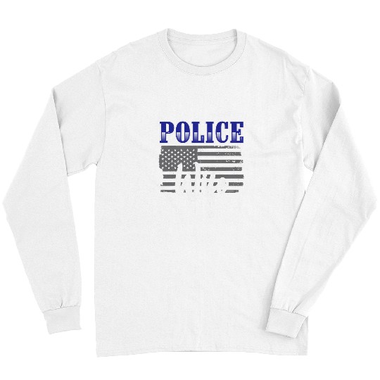 Police Job Women Honor And Respect Patriotic Police Wife Long Sleeves