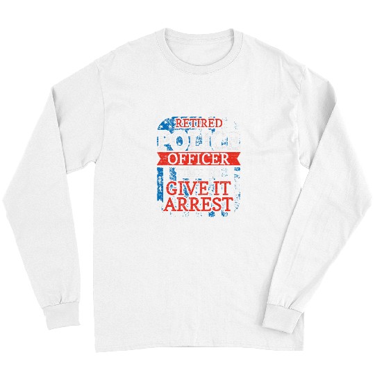 Police Job Retirement Law Enforcement Retired Police Officer 1 Long Sleeves