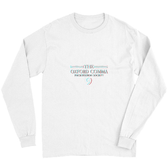 Oxford Comma Preservation Society Funny Oxford Comma Long Sleeves